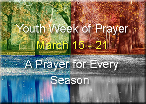 Youth Week of Prayer, Mar 15-21